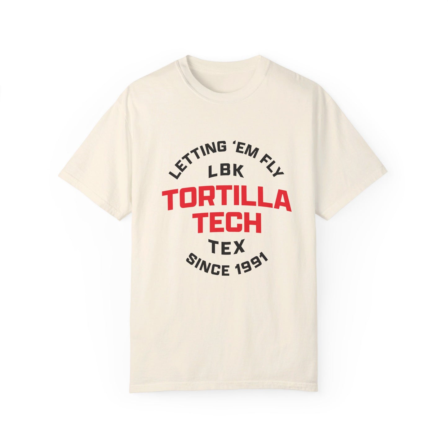 'Letting 'Em Fly' Tortilla Tech Comfort Colors T-Shirt