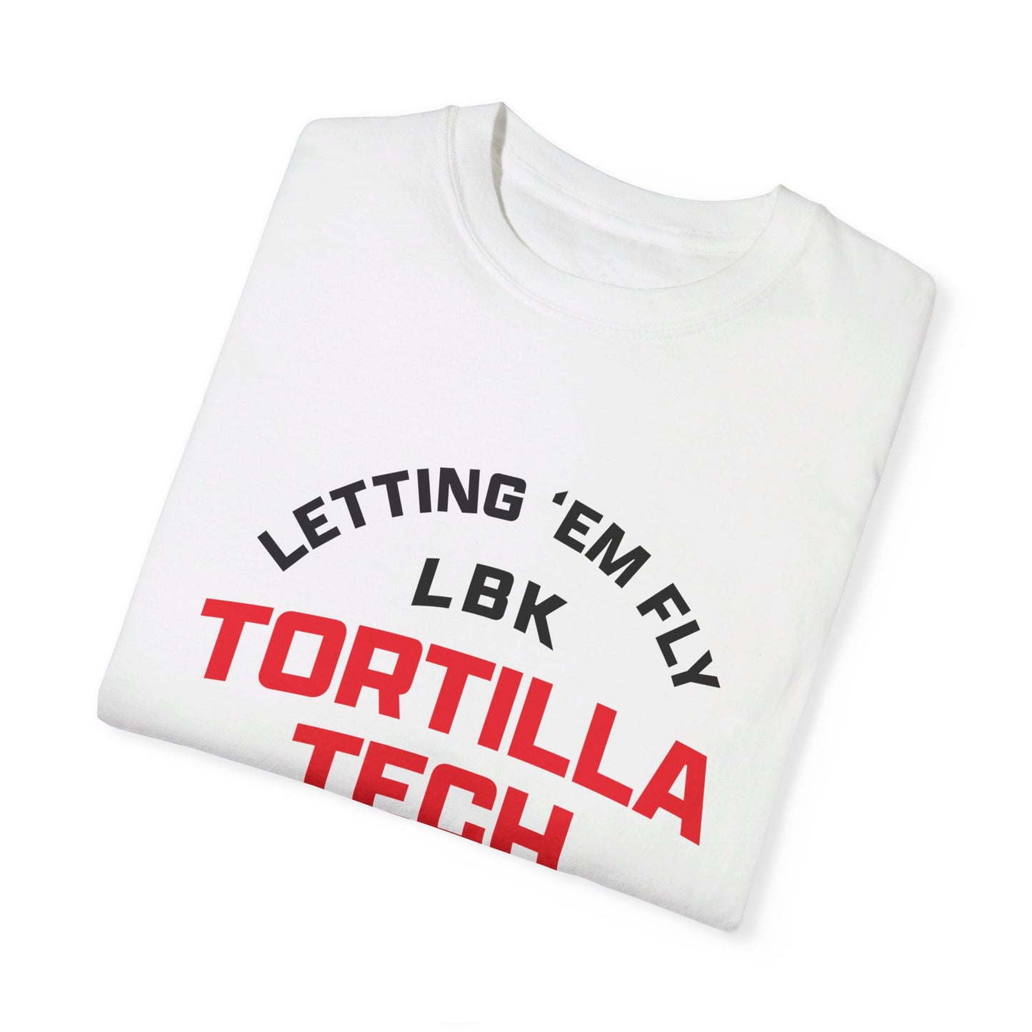 'Letting 'Em Fly' Tortilla Tech Comfort Colors T-Shirt